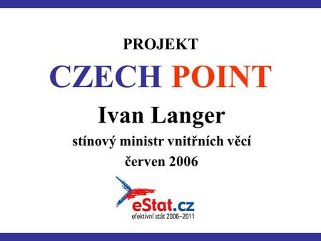 Ivan Langer stínový ministr vnitřních věcí červen 2006
