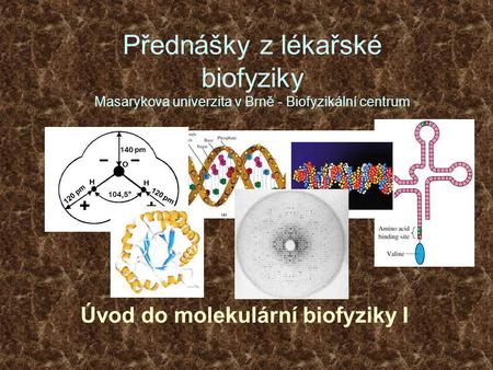 Úvod do molekulární biofyziky I