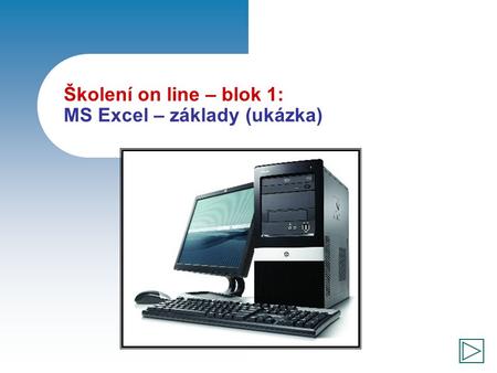 Školení on line – blok 1: MS Excel – základy (ukázka)