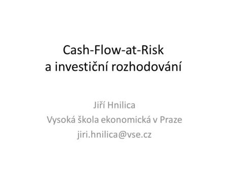 Cash-Flow-at-Risk a investiční rozhodování