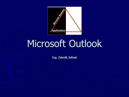 Microsoft Outlook Ing. Zdeněk Jelínek.