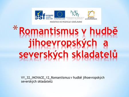 Romantismus v hudbě jihoevropských a severských skladatelů