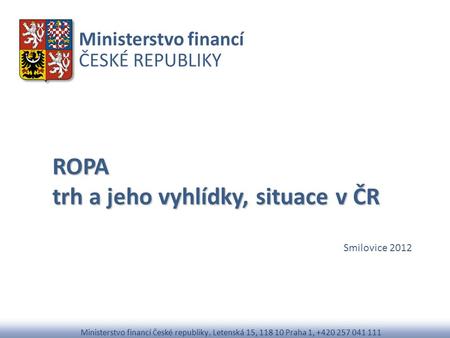 ROPA trh a jeho vyhlídky, situace v ČR