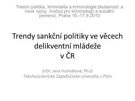 Trendy sankční politiky ve věcech delikventní mládeže v ČR