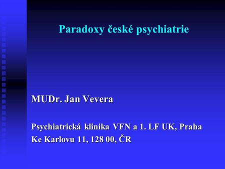 Paradoxy české psychiatrie