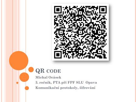 QR code Michal Ocásek 3. ročník, PTA při FPF SLU Opava