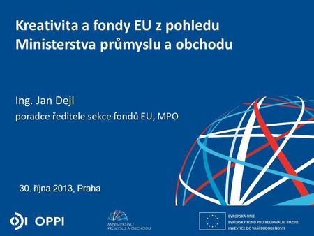 Kreativita a fondy EU z pohledu Ministerstva průmyslu a obchodu
