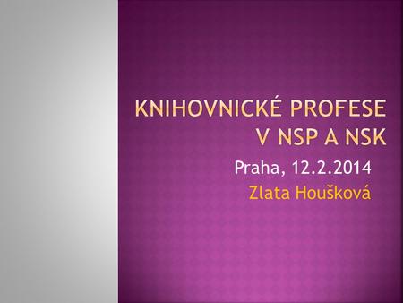 Knihovnické profese v NSP a NSK