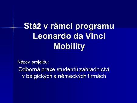 Stáž v rámci programu Leonardo da Vinci Mobility