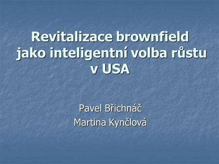 Revitalizace brownfield jako inteligentní volba růstu v USA