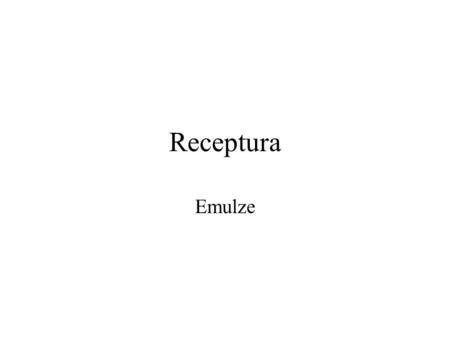 Receptura Emulze.