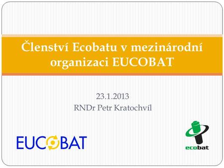 Členství Ecobatu v mezinárodní organizaci EUCOBAT