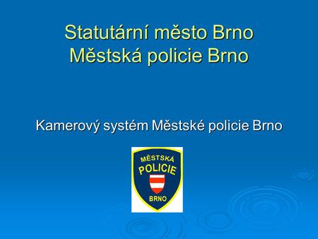 Statutární město Brno Městská policie Brno