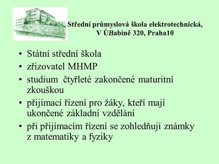 Střední průmyslová škola elektrotechnická, V Úžlabině 320, Praha10