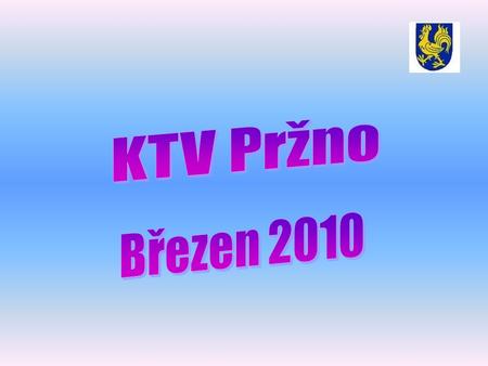 KTV Pržno Březen 2010.
