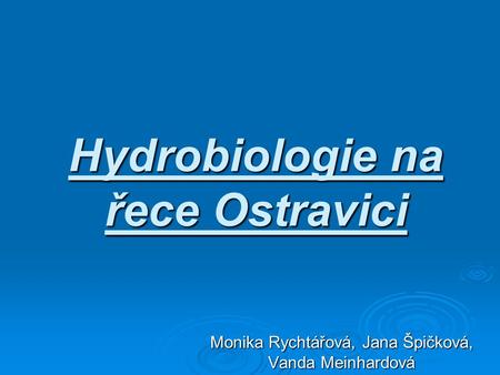 Hydrobiologie na řece Ostravici