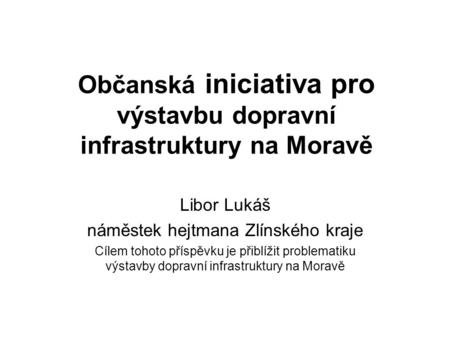 Občanská iniciativa pro výstavbu dopravní infrastruktury na Moravě