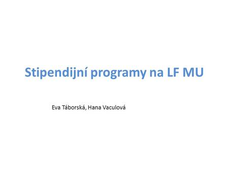 Stipendijní programy na LF MU