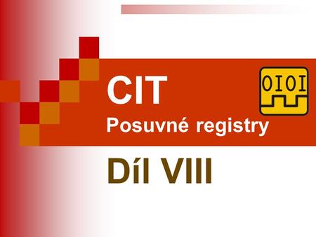 CIT Posuvné registry Díl VIII.
