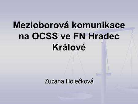 Mezioborová komunikace na OCSS ve FN Hradec Králové
