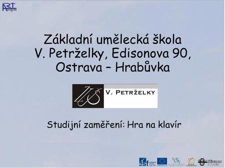 Základní umělecká škola V. Petrželky, Edisonova 90, Ostrava – Hrabůvka