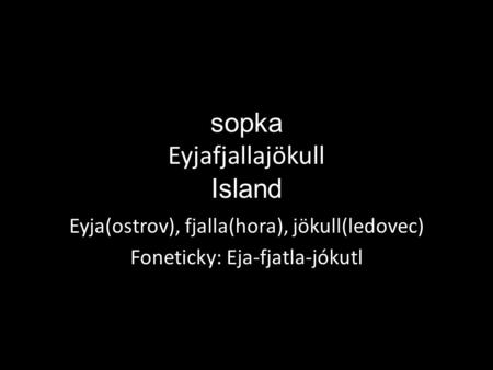 sopka Eyjafjallajökull Island