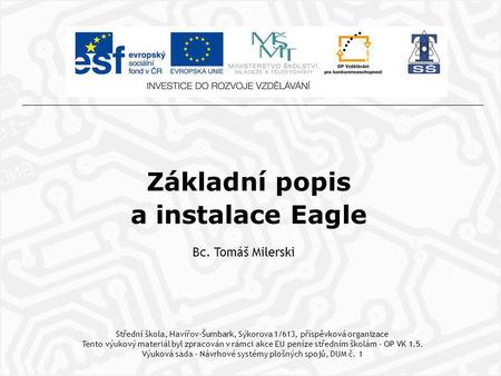 Základní popis a instalace Eagle