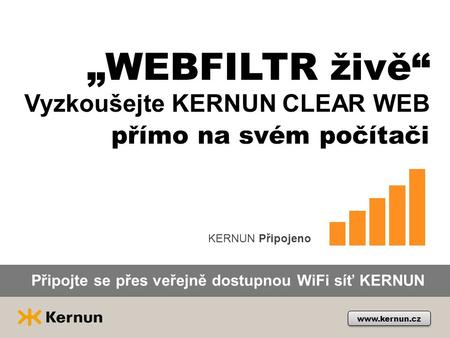 „WEBFILTR živě“ přímo na svém počítači Vyzkoušejte KERNUN CLEAR WEB