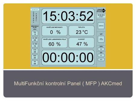 MultiFunkční kontrolní Panel ( MFP ) AKCmed