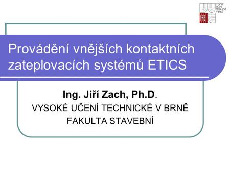 Provádění vnějších kontaktních zateplovacích systémů ETICS
