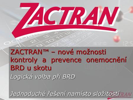 ZACTRAN™ – nové možnosti kontroly a prevence onemocnění BRD u skotu