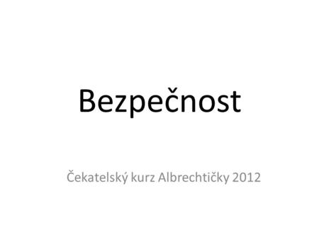 Čekatelský kurz Albrechtičky 2012