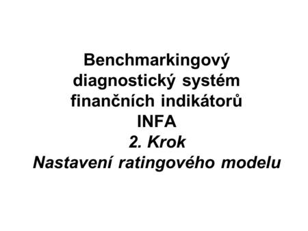 Benchmarkingový diagnostický systém finančních indikátorů INFA 2