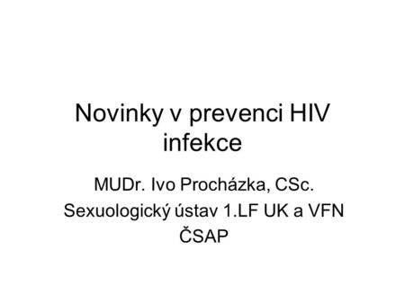 Novinky v prevenci HIV infekce