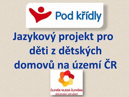 Jazykový projekt pro děti z dětských domovů na území ČR