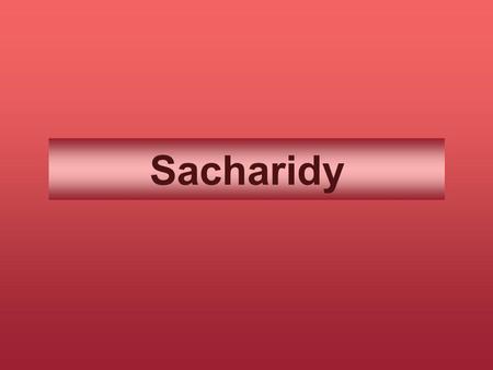 Sacharidy.