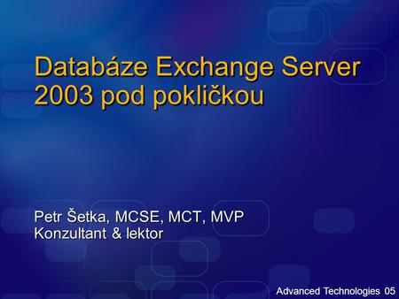Databáze Exchange Server 2003 pod pokličkou