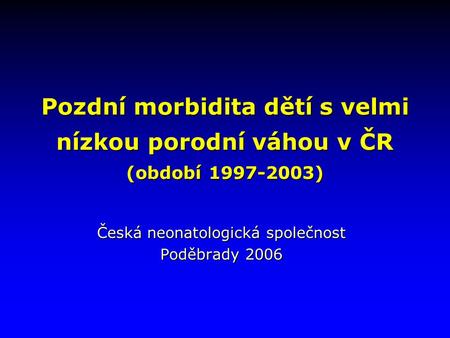 Česká neonatologická společnost Poděbrady 2006