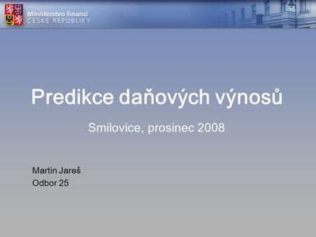 Predikce daňových výnosů Smilovice, prosinec 2008
