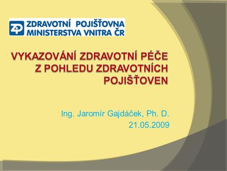 Ing. Jaromír Gajdáček, Ph. D