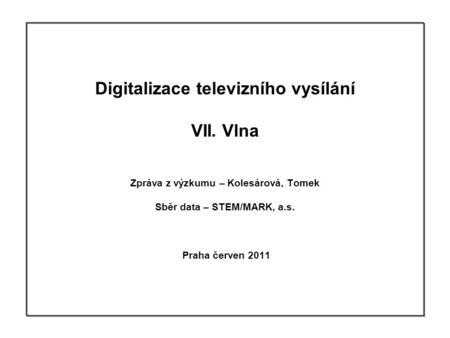 Digitalizace televizního vysílání VII