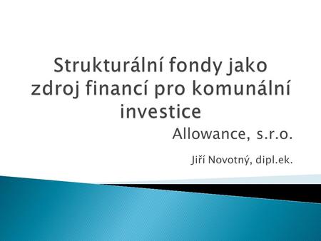 Strukturální fondy jako zdroj financí pro komunální investice