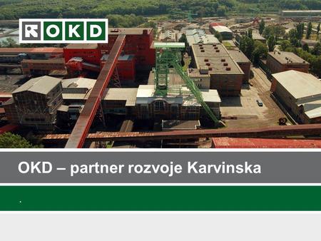 OKD – partner rozvoje Karvinska
