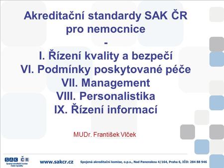 Akreditační standardy SAK ČR pro nemocnice - I