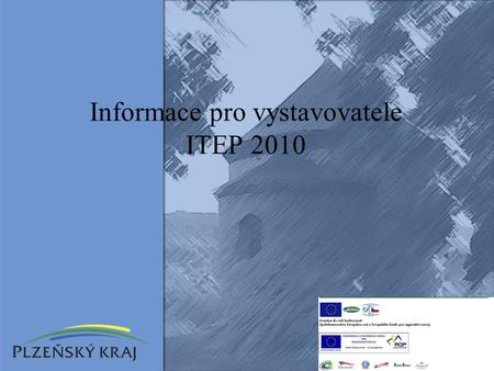 Informace pro vystavovatele ITEP 2010