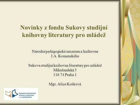 Novinky z fondu Sukovy studijní knihovny literatury pro mládež