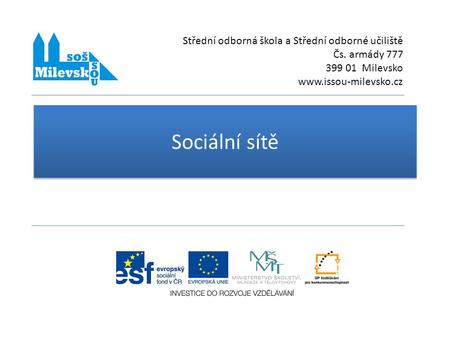 Sociální sítě Střední odborná škola a Střední odborné učiliště