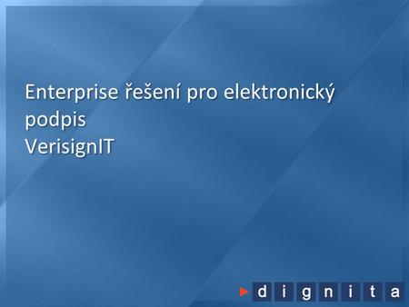 Enterprise řešení pro elektronický podpis VerisignIT