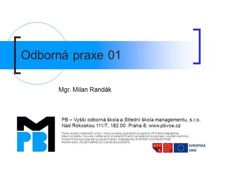 Odborná praxe 01 Mgr. Milan Randák.