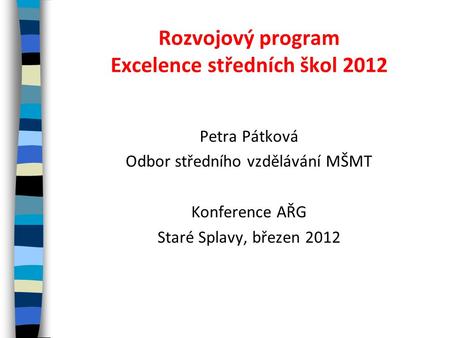 Rozvojový program Excelence středních škol 2012